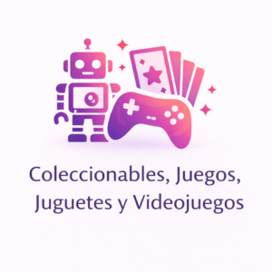 Coleccionables, Juegos, Juguetes y Videojuegos