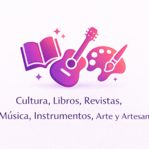 Cultura, Libros, Revistas, Música, Instrumentos, Arte y Artesanías