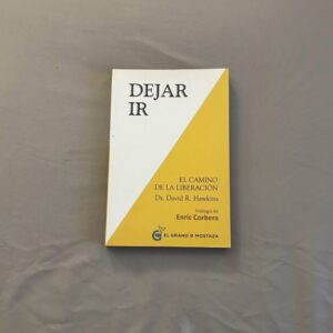 Libro, Dejar ir, El camino de la liberación del Dr. David R. Hawkins